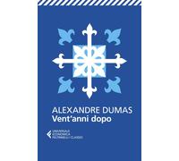 Libri Alexandre Dumas - Vent'anni Dopo