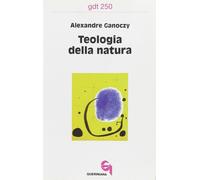 Libri Alexandre Ganoczy - Teologia della natura - 1997