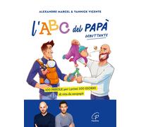 Libri Alexandre Marcel - L' ABC Del Papa Debuttante. 100 Parole Per I Primi 100