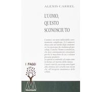 Libri Alexis Carrel - L'Uomo, Questo Sconosciuto