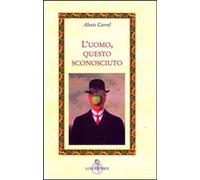 Libri Alexis Carrel - L'Uomo, Questo Sconosciuto
