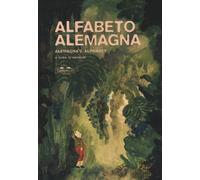 Libri Alfabeto Alemagna-Alemagna's Alphabet. Ediz. A Colori
