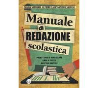 Libri Alfieri Maria Vittoria / Alessandro Vigiani - Manuale Di Redazione Scolast