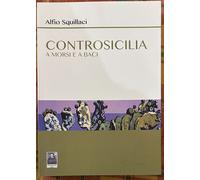 Libri Alfio Squillaci - Controsicilia. A morsi e a baci - 2023