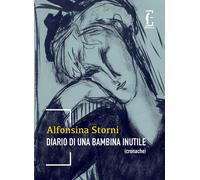 Libri Alfonsina Storni - Diario Di Una Bambina Inutile