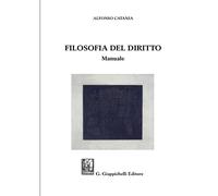 Libri Alfonso Catania - Filosofia del diritto. Manuale - 2020