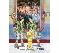 Libri Alfonso Font - Clarke & Kubrick - L'Integrale