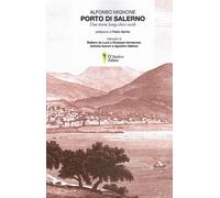 Libri Alfonso Mignone - Porto Di Salerno. Una Storia Lunga Dieci Secoli