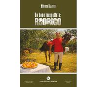 Libri Alfonso Rizzuto - Un Dono Inaspettato: Rodrigo