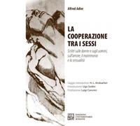 Libri Alfred Adler - La Cooperazione Tra I Sessi. Scritti Sulle Donne E Sugli Uo