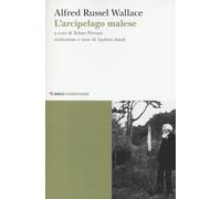Libri Alfred Russel Wallace - L'arcipelago malese - 2013