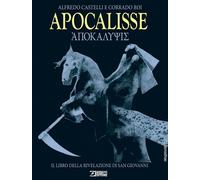 Libri Alfredo Castelli - Apocalisse. Il Libro Della Rivelazione Di San Giovanni