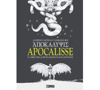 Libri Alfredo Castelli - Apocalisse. Il Libro Della Rivelazione Di San Giovanni