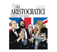 Gli aristocratici. L'integrale. Primo cofanetto. Vol. 1-5