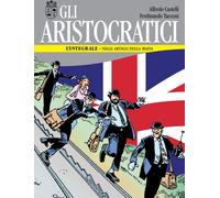 Libri Alfredo Castelli / Ferdinando Tacconi - Gli Aristocratici. L'integrale #06