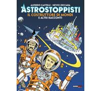 Libri Alfredo Castelli / Nevio Zeccara - Il Costruttore Di Mondi E Altri Raccont