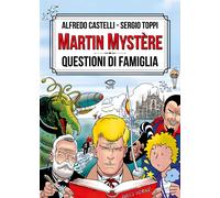 Libri Alfredo Castelli / Sergio Toppi - Martin Mystere. Questioni Di Famiglia