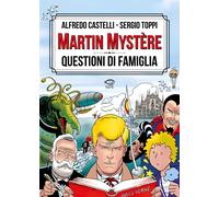 Martin Mystère. Questioni di famiglia