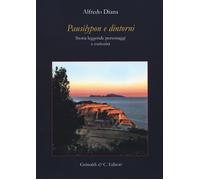 Libri Alfredo Diana - Pausilypon E Dintorni. Storie, Leggende, Personaggi E Curi