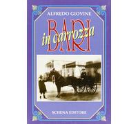 Libri Alfredo Giovine - Bari in carrozza - 1995