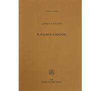Libri Alfredo M. Bonanno - Il falso e l'osceno - 2007