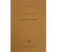 Libri Alfredo M. Bonanno - Il falso e l'osceno - 2007