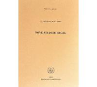 Nove studi su Hegel - Bonanno Alfredo M.