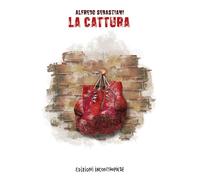 Libri Alfredo Sebastiani - La Cattura