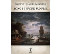 Libri Algernon C. Swinburne - Songs before Sunrise - 2023