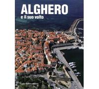 Libri Alghero E Il Suo Volto. Ediz. Illustrata #02