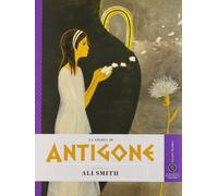 Libri Ali Smith - La Storia Di Antigone Raccontata Da Ali Smith