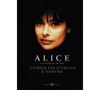 Libri Alice / Francesco Messina - L' Unica Via D'uscita E Dentro