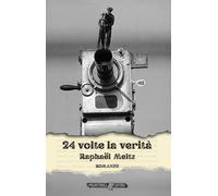 24 Volte La Verità - Alice Laverda - 2024