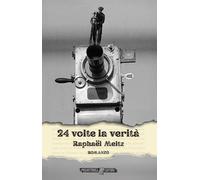 Libri Alice Laverda - 24 volte la verità - 2024 (Ombre lunghe)