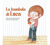 Libri Alicia Acosta / Amavisca Luis - La Bambola Di Luca