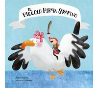 Libri Alicia Acosta - Il Piccolo Pirata Serafino. Ediz. A Colori