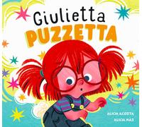 Giulietta puzzetta. Ediz. a colori - Acosta Alicia, Más Alicia