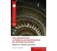 Libri Aliprandi Damiano - Collaborare Con La Pubblica Amministrazione Nel Settor