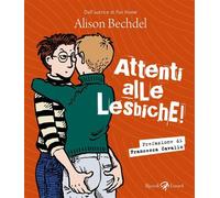 Libri Alison Bechdel - Attenti Alle Lesbiche