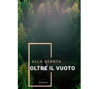 Libri Alla Bernyk - Oltre il vuoto - 2020