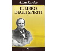 Libri Allan Kardec - Il Libro Degli Spiriti