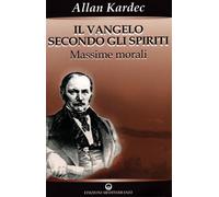 Libri Allan Kardec - Il Vangelo Secondo Gli Spiriti #01