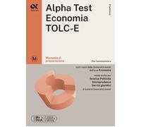 Libri Alpha Test Economia. TOLC-E. Manuale Di Preparazione. Ediz. Mydesk. Con Co