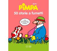 Altan – 50 storie a fumetti di Pimpa – Nuova ediz. – Brossura