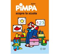 Pimpa scopre la scuola. Ediz. illustrata