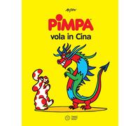 Pimpa vola in Cina. Ediz. illustrata