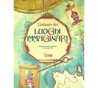 Libri Altea Villa - L'atlante dei luoghi immaginari - 2023
