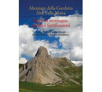 Libri Altipiani Della Gardetta. Alta Valle Maira. Storie Di Montagne, Soldati E