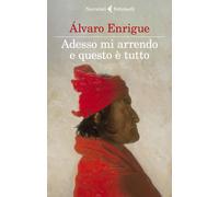 Libri Álvaro Enrigue - Adesso Mi Arrendo E Questo E Tutto