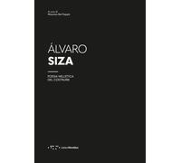 Libri Alvaro Siza. Poesia Nell'etica Del Costruire
